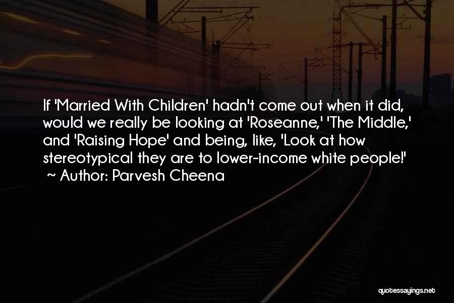 Non Stereotypical Quotes By Parvesh Cheena