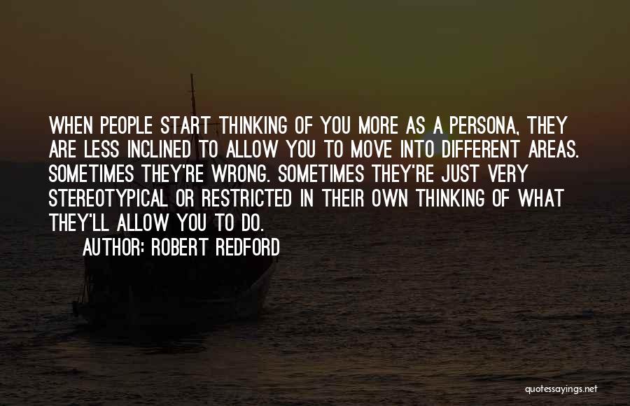 Non Stereotypical Quotes By Robert Redford