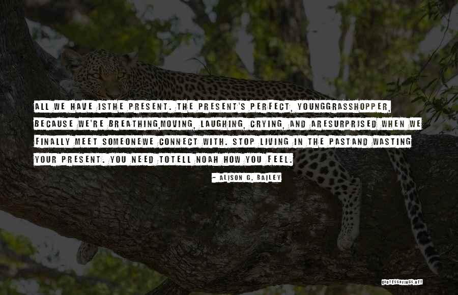 Non Stop Laughing Quotes By Alison G. Bailey Non Stop Laughing Quotes By Alison G. Bailey