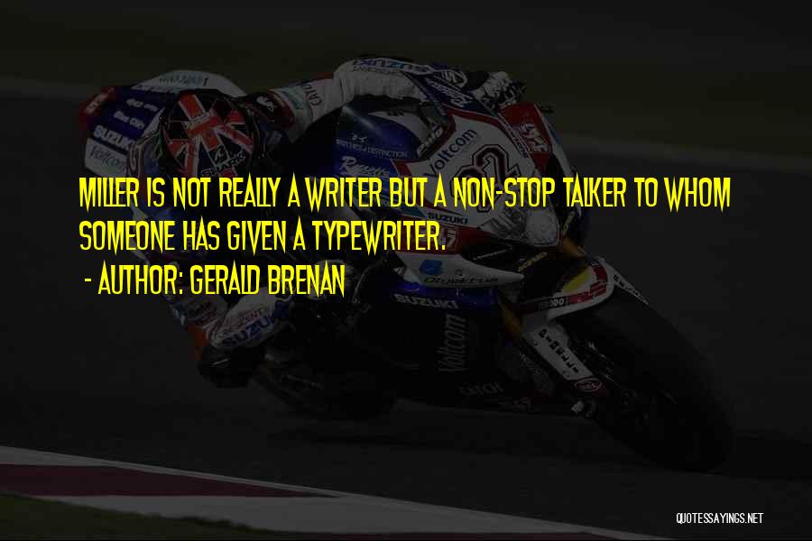 Non Stop Quotes By Gerald Brenan