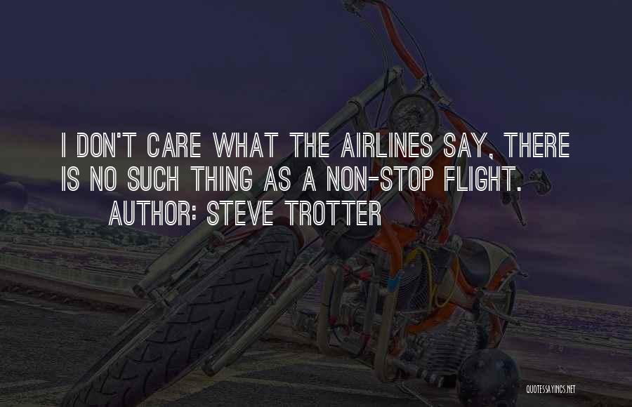 Non Stop Quotes By Steve Trotter