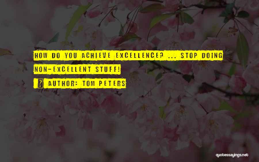 Non Stop Quotes By Tom Peters