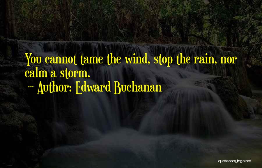 Non Stop Rain Quotes By Edward Buchanan