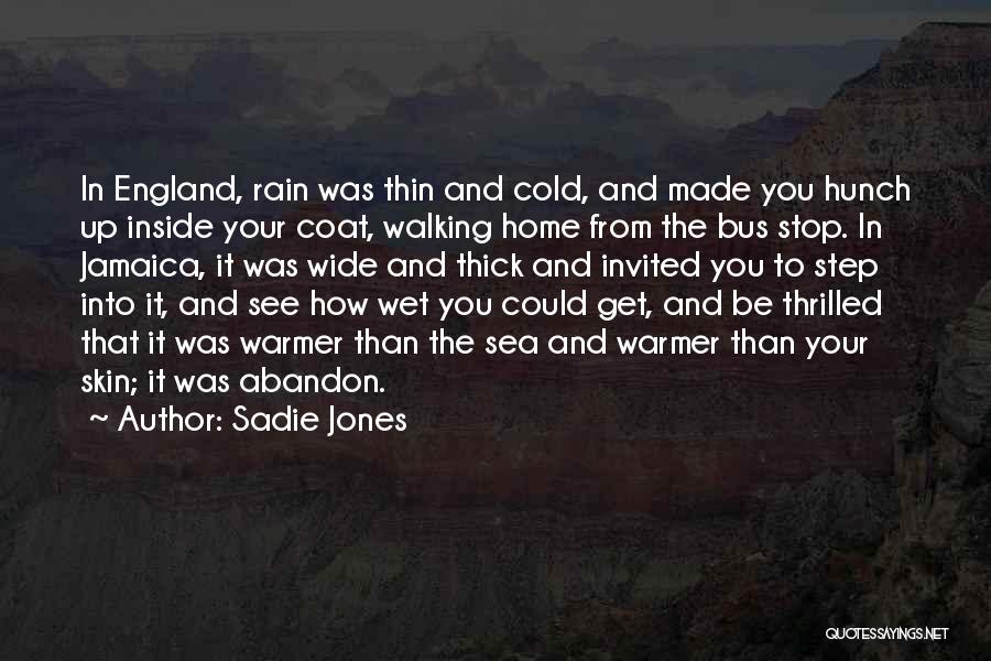 Non Stop Rain Quotes By Sadie Jones