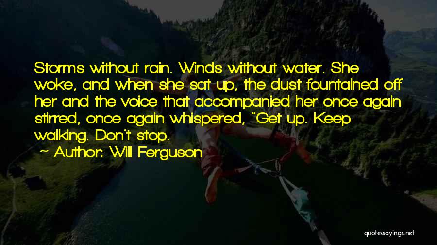 Non Stop Rain Quotes By Will Ferguson