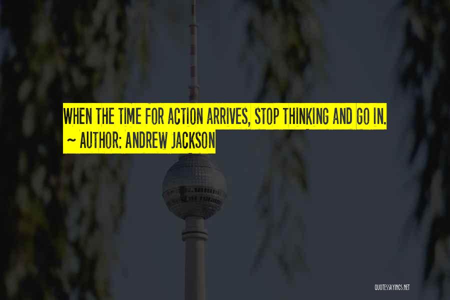 Non Stop Thinking Quotes By Andrew Jackson