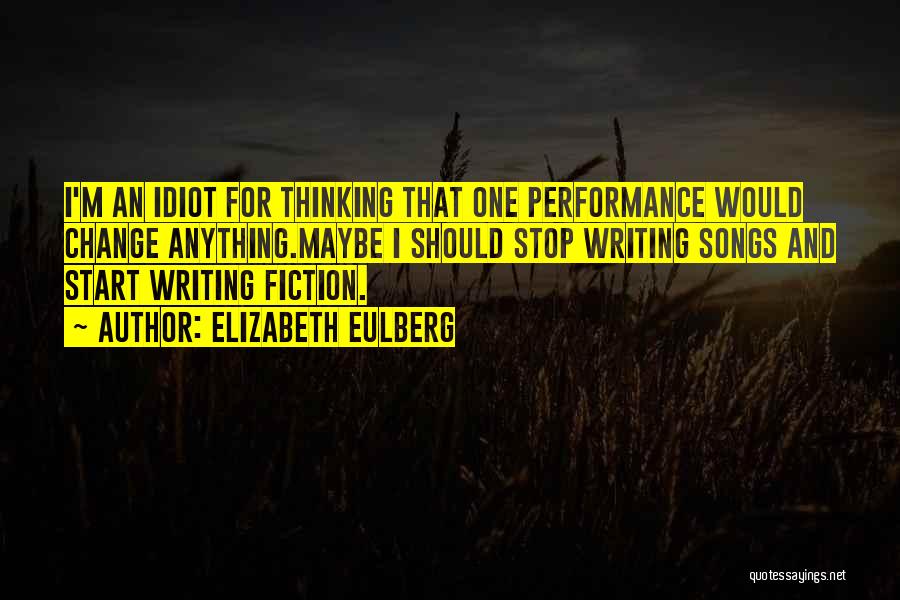 Non Stop Thinking Quotes By Elizabeth Eulberg