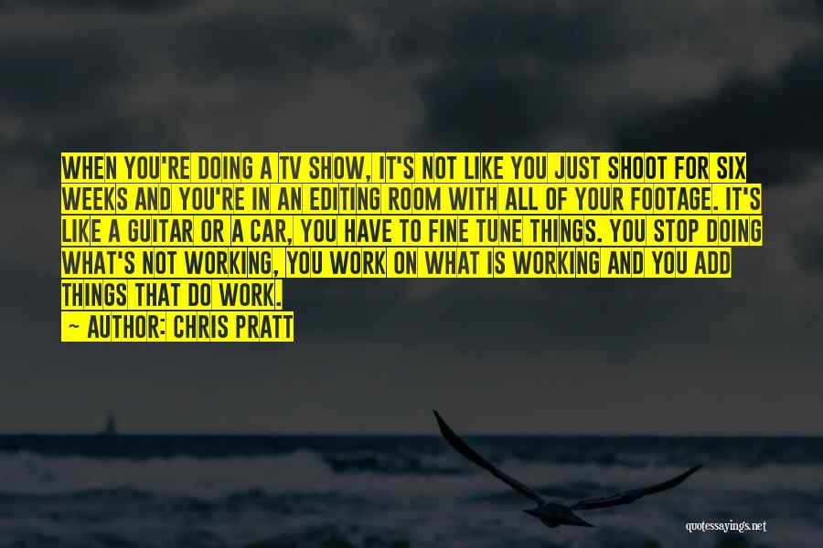 Non Stop Work Quotes By Chris Pratt