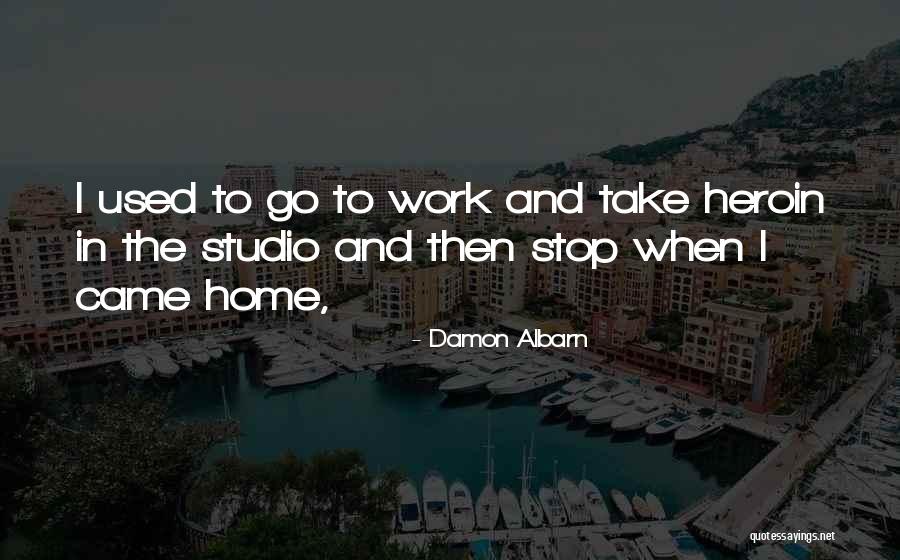 Non Stop Work Quotes By Damon Albarn