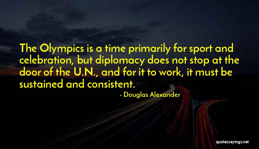 Non Stop Work Quotes By Douglas Alexander