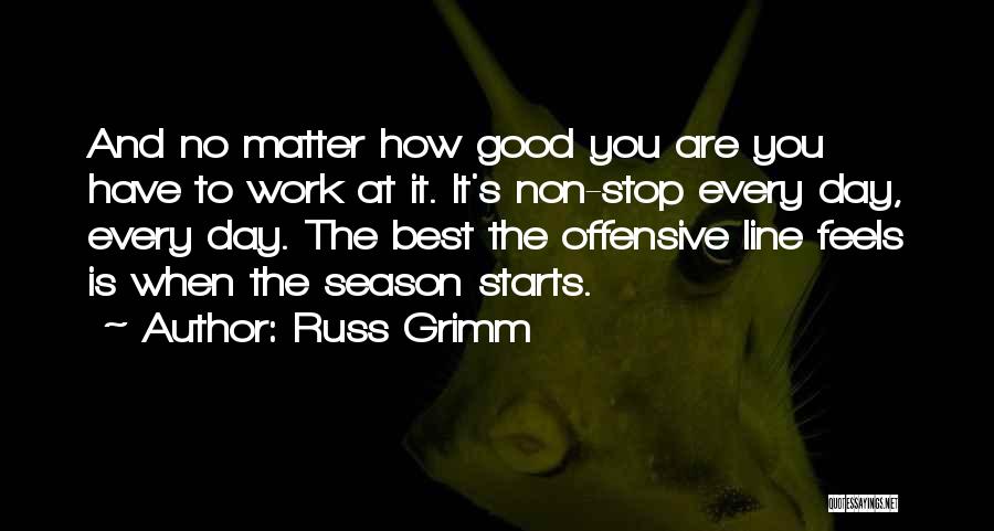 Non Stop Work Quotes By Russ Grimm