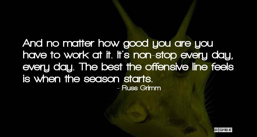 Non Stop Work Quotes By Russ Grimm