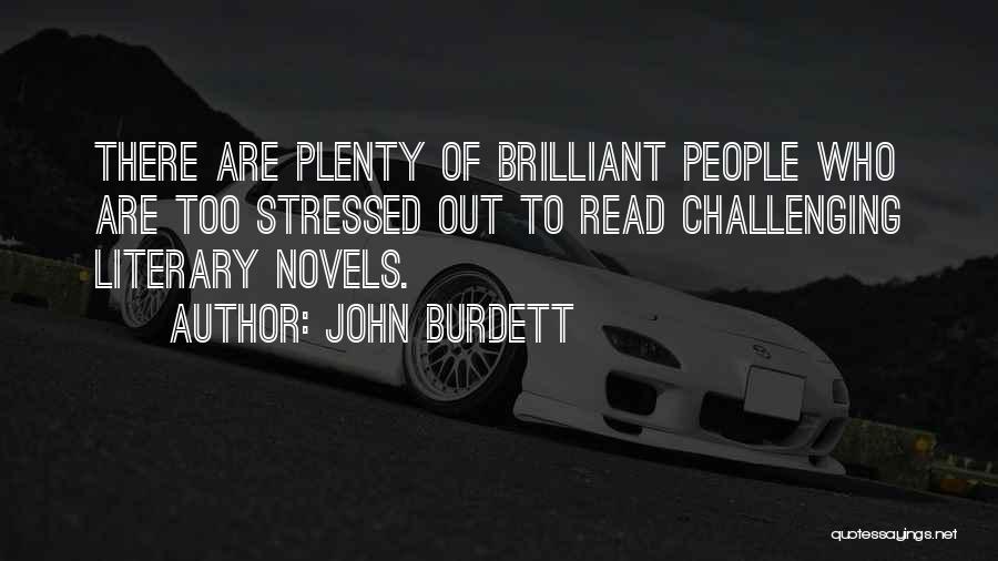 Non Stressed Quotes By John Burdett
