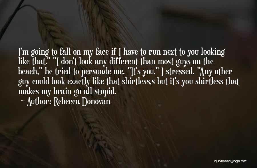 Non Stressed Quotes By Rebecca Donovan