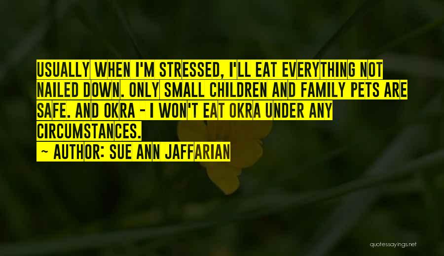 Non Stressed Quotes By Sue Ann Jaffarian
