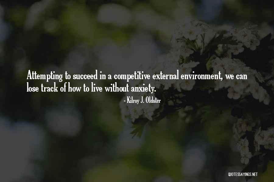 Non Stressful Environment Quotes By Kilroy J. Oldster Non Stressful Environment Quotes By Kilroy J. Oldster