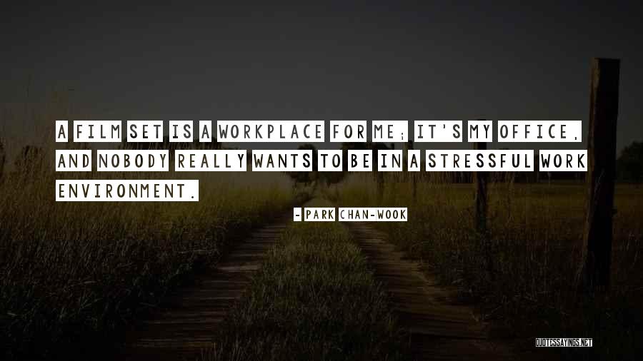 Non Stressful Environment Quotes By Park Chan-wook Non Stressful Environment Quotes By Park Chan-wook