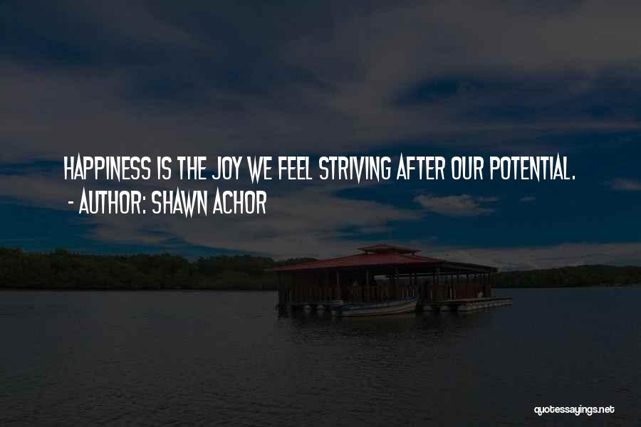 Non Striving Quotes By Shawn Achor