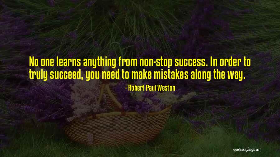 Non Success Quotes By Robert Paul Weston Non Success Quotes By Robert Paul Weston