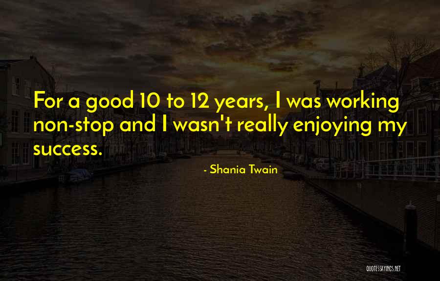 Non Success Quotes By Shania Twain Non Success Quotes By Shania Twain