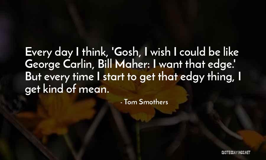 Non Superstitious Lyrics Quotes By Tom Smothers Non Superstitious Lyrics Quotes By Tom Smothers
