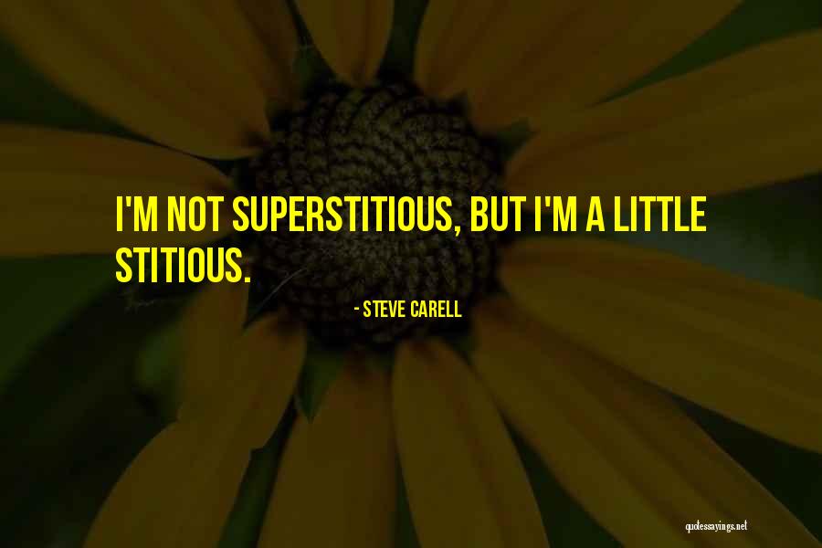 Non Superstitious Quotes By Steve Carell Non Superstitious Quotes By Steve Carell