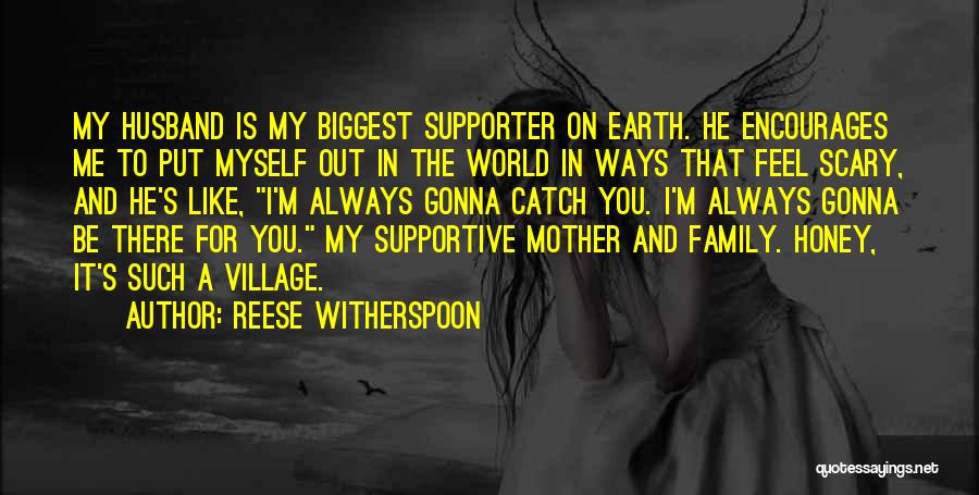 Non Supportive Family Quotes By Reese Witherspoon