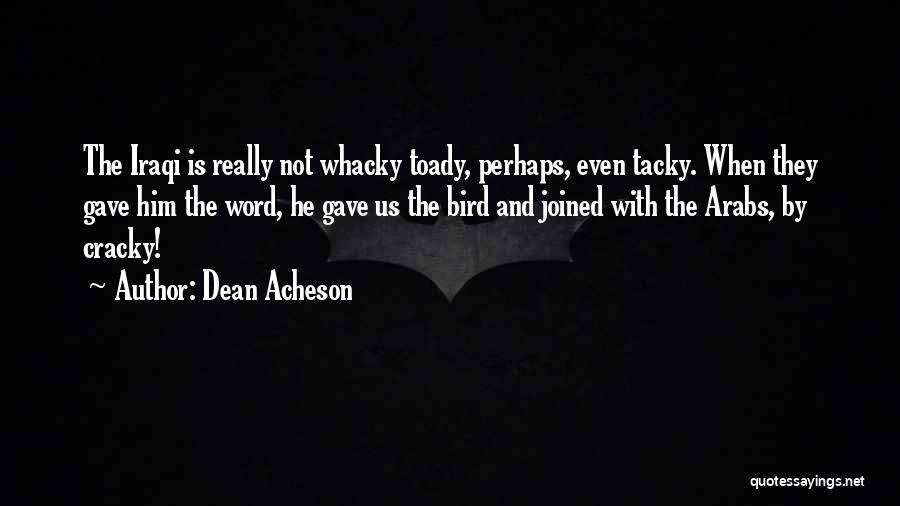 Non Tacky Quotes By Dean Acheson