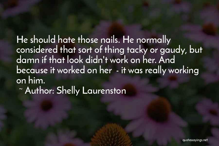 Non Tacky Quotes By Shelly Laurenston