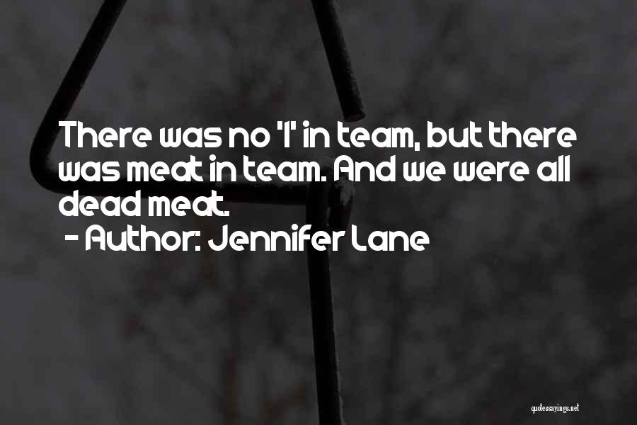 Non Team Player Quotes By Jennifer Lane