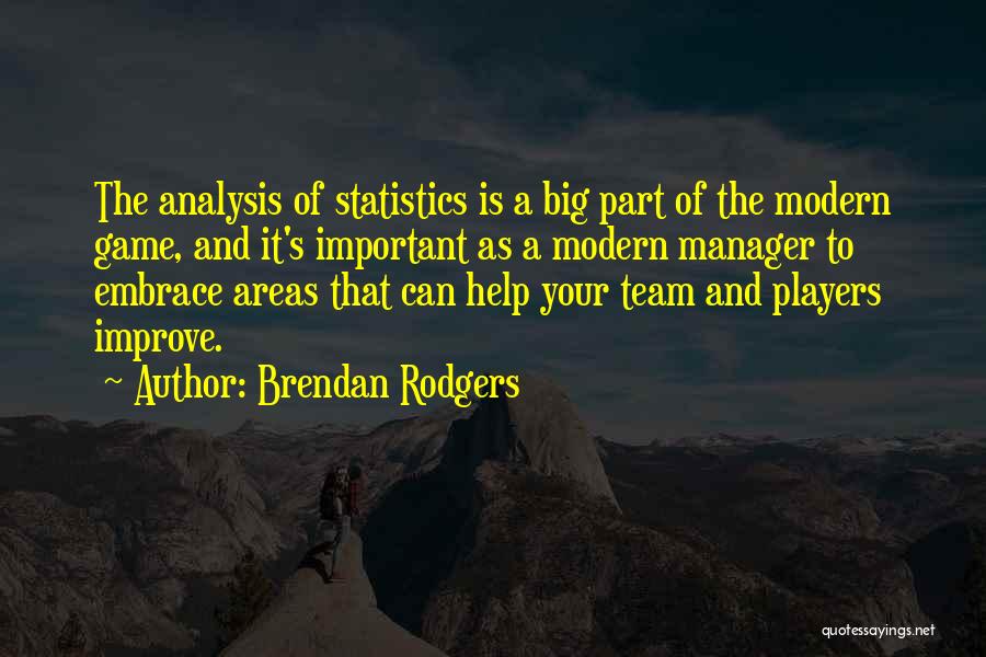 Non Team Players Quotes By Brendan Rodgers