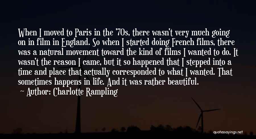 Non Terrestrial Planets Quotes By Charlotte Rampling
