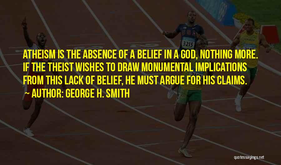 Non Theist Quotes By George H. Smith