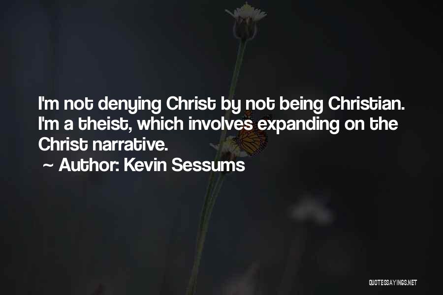 Non Theist Quotes By Kevin Sessums