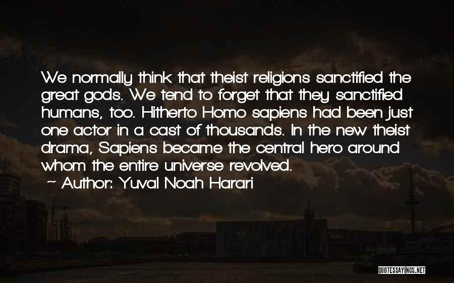 Non Theist Quotes By Yuval Noah Harari