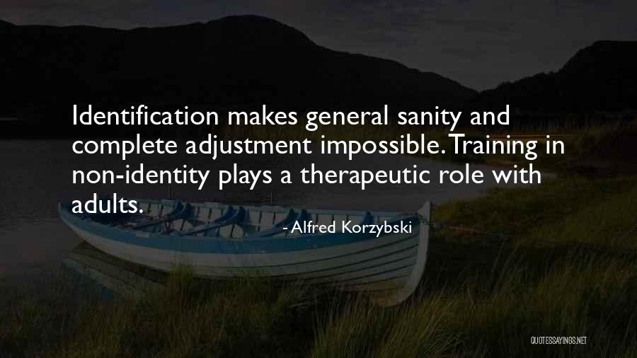Non Therapeutic Quotes By Alfred Korzybski Non Therapeutic Quotes By Alfred Korzybski