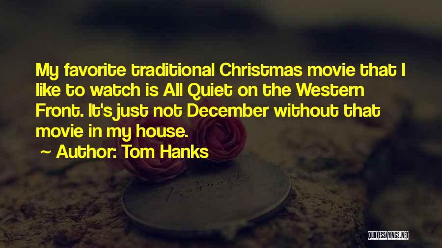 Non Traditional Christmas Quotes By Tom Hanks