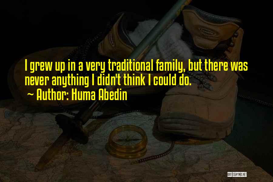 Non Traditional Family Quotes By Huma Abedin