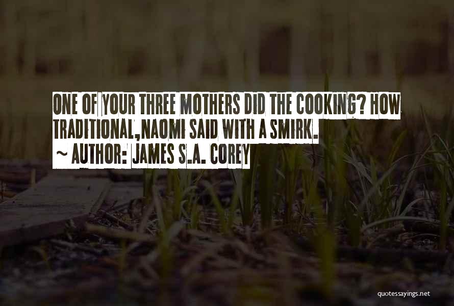 Non Traditional Family Quotes By James S.A. Corey