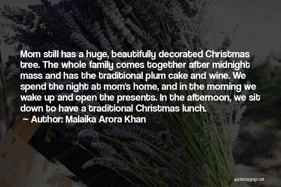 Non Traditional Family Quotes By Malaika Arora Khan
