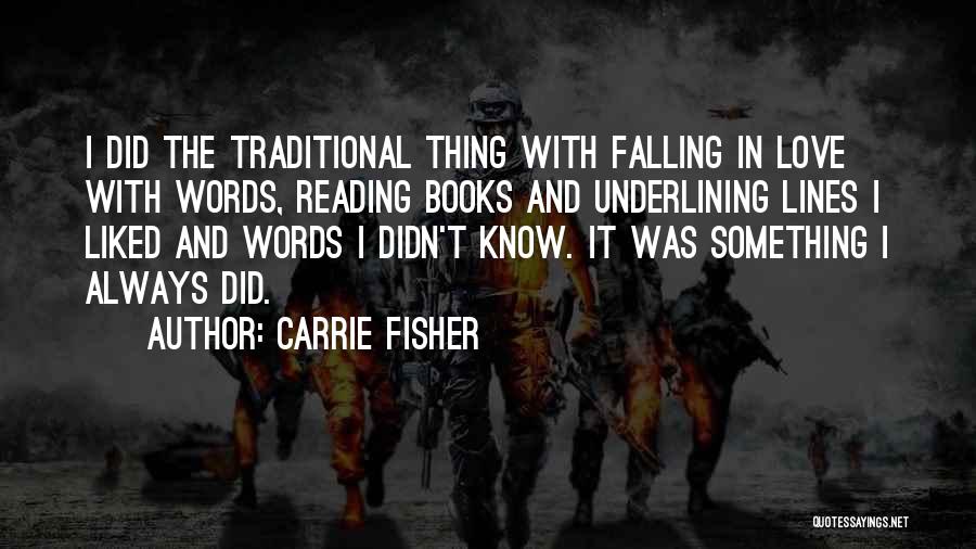 Non Traditional Love Quotes By Carrie Fisher