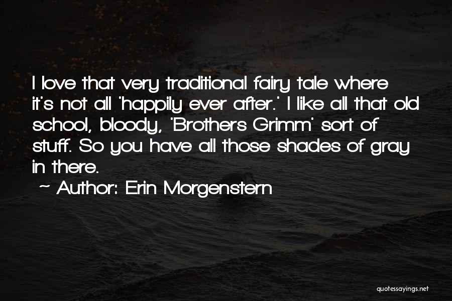 Non Traditional Love Quotes By Erin Morgenstern