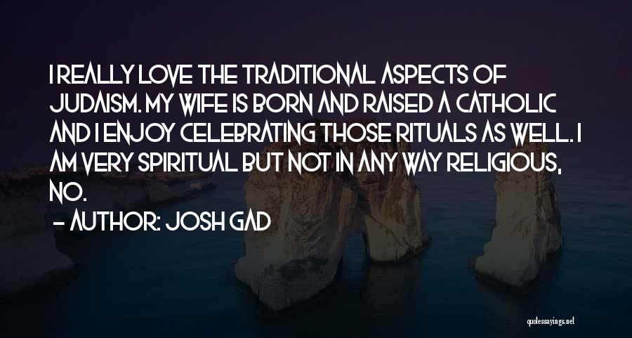 Non Traditional Love Quotes By Josh Gad