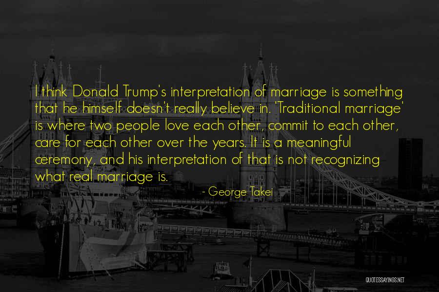Non Traditional Marriage Quotes By George Takei Non Traditional Marriage Quotes By George Takei