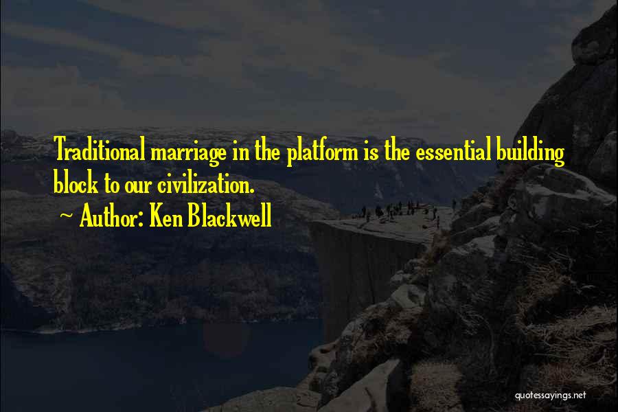 Non Traditional Marriage Quotes By Ken Blackwell