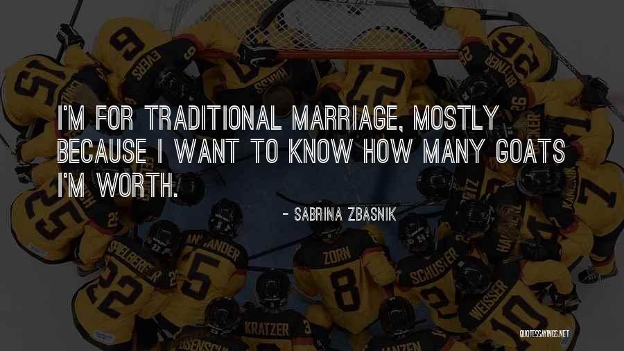 Non Traditional Marriage Quotes By Sabrina Zbasnik