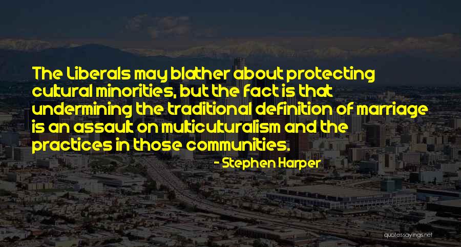 Non Traditional Marriage Quotes By Stephen Harper Non Traditional Marriage Quotes By Stephen Harper