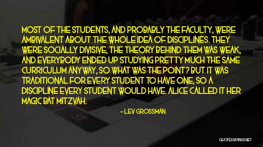 Non Traditional Student Quotes By Lev Grossman Non Traditional Student Quotes By Lev Grossman
