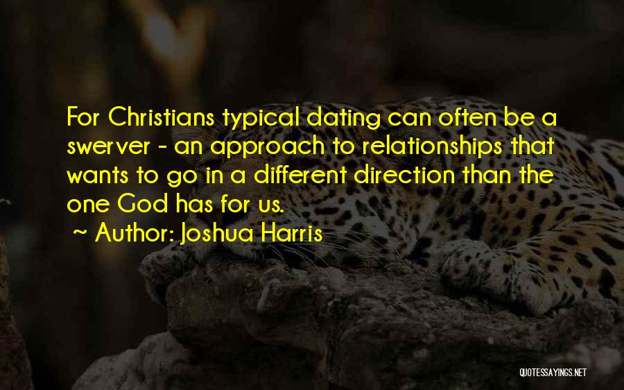 Non Typical Love Quotes By Joshua Harris