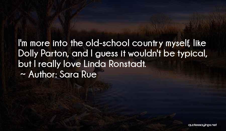 Non Typical Love Quotes By Sara Rue